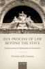 Due Process of Law Beyond the State - Requirements of Administrative Procedure (Hardcover) - Giacinto Della Cananea Photo