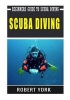 Scuba Diving - Beginners Guide to Scuba Diving (Paperback) - Robert York Photo