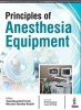 Principles of Anaesthesia Equipment (Paperback) - Yasodananda Kumar Photo