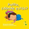 Patito, Donde Estas? (English, Spanish, Paperback) - Margarita Robleda Photo