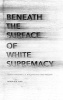 Beneath the Surface of White Supremacy - Denaturalizing U.S. Racisms Past and Present (Hardcover) - Moon Kie Jung Photo