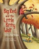 Big Red and the Little Bitty Wolf - A Story About Bullying (Hardcover) - Jeanie Franz Ransom Photo