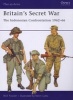 Britain's Secret War - The Indonesian Confrontation 1962-66 (Paperback) - Will Fowler Photo