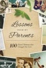 Lessons from My Parents - 100 Shared Moments That Changed Our Lives (Paperback) - Michele Robbins Photo