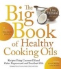 The Big Book of Healthy Cooking Oils (Paperback) - Lisa Howard Photo