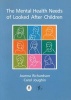 The Mental Health Needs of Looked After Children (Paperback) - Joanna Richardson Photo