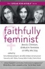 Faithfully Feminist - Jewish, Christian, and Muslim Feminists on Why We Stay (Paperback) - Gina Messina Dysert Photo