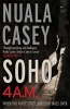 Soho, 4 a.m. (Paperback) - Nuala Casey Photo