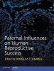 Paternal Influences on Human Reproductive Success (Hardcover, New) - Douglas T Carrell Photo