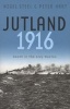 Jutland, 1916 - Death in the Grey Wastes (Paperback, Revised) - Peter Hart Photo