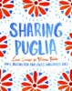 Sharing Puglia - Delicious, Simple Food from Undiscovered Italy (Hardcover) - Luca Lorusso Photo