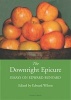 The Downright Epicure - Essays on Edward Bunyard (Hardcover, New) - Edward Wilson Photo