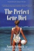 The Perfect Gene Diet (Paperback) - Pamela Mcdonald Photo