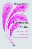 Supernormal Stimuli - How Primal Urges Overran Their Evolutionary Purpose (Hardcover) - Deirdre Barrett Photo