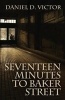 Seventeen Minutes to Baker Street (Sherlock Holmes and the American Literati Book 3) (Paperback) - Daniel D Victor Photo