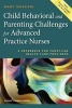 Child Behavioral and Parenting Challenges for Advanced Practice Nurses - A Reference for Front-Line Health Care Providers (Paperback) - Mary E Muscari Photo