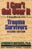 I Can't Get Over it - A Handbook for Trauma Survivors (Paperback, 2nd Revised edition) - Aphrodite Matsakis Photo