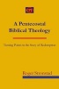 A Pentecostal Biblical Theology - Turning Points in the Story of Redemption (Paperback) - Roger Stronstad Photo