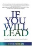 If You Will Lead - Enduring Wisdom for 21st-Century Leaders (Hardcover) - Doug Moran Photo