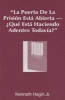 La Puerta de La Prision Esta Abierta, ?Que Esta Haciendo Adentro Todavia? (the Prison Door Is Open-What Are You Still Doing Inside?) (English, Spanish, Paperback) - Kenneth E Hagin Photo