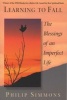 Learning to Fall - The Blessings of an Imperfect Life (Paperback) - Philip Simmons Photo