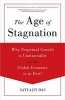 The Age of Stagnation - Why Perpetual Growth Is Unattainable and the Global Economy Is in Peril (Hardcover) - Das Satyajit Photo