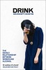 Drink - The Deadly Relationship Between Women and Alcohol (Paperback) - Ann Dowsett Johnston Photo