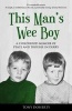 This Man's Wee Boy (Paperback) - Tony Doherty Photo