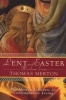 Lent and Easter Wisdom from Thomas Merton - Daily Scripture and Prayers Together with Thomas Merton's Own Words (Paperback) - Jonathan Montaldo Photo