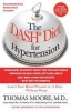 The DASH Diet for Hypertension - Dietry Approach to Stop Hypertension (Paperback) - Thomas J Moore Photo