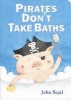 Pirates Don't Take Baths (Hardcover) - John Segal Photo