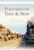 Portsmouth - Then and Now (Paperback) - John Sadden Photo