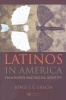 Latinos in America - Philosophy and Social Identity (Paperback) - Jorge J E Gracia Photo