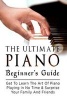 The Ultimate Piano Beginner's Guide - Get to Learn the Art of Piano Playing in No Time & Surprise Your Family and Friends (Paperback) - Ryan Dorris Photo