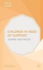 Children in Need of Support (Paperback) - Joanne Westwood Photo