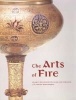 The Arts of Fire - Islamic Influences on Glass and Ceramics of the Italian Renaissance (Paperback) - Catherine Hess Photo