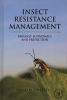 Insect Resistance Management - Biology, Economics, and Prediction (Hardcover) - David W Onstad Photo