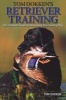 's Retriever Training - The Complete Guide to Developing Your Hunting Dog (Paperback) - Tom Dokken Photo