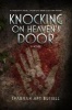 Knocking on Heaven's Door - A Novel (Hardcover) - Sharman Apt Russell Photo