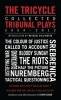 The Tricycle: The Complete Tribunal Plays 1994-2012 (Paperback) - Richard Norton Taylor Photo