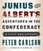 Junius and Albert's Adventures in the Confederacy - A Civil War Odyssey (Standard format, CD, ; 10.25 Hours) - Peter Carlson Photo