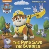 The Pups Save the Bunnies (Paw Patrol) (Paperback) -  Photo