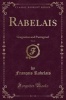 Rabelais, Vol. 2 - Gargantua and Pantagruel (Classic Reprint) (Paperback) - Francois Rabelais Photo