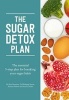 The Sugar Detox Plan - The Essential 3-Step Plan to Breaking Your Sugar Habit (Hardcover) - Anna Cavelius Photo