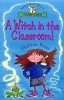 A Witch in the Classroom! (Paperback) - Ghillian Potts Photo