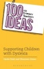 100 Ideas for Primary Teachers: Supporting Children with Dyslexia (Paperback) - Gavin Reid Photo