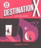 Destination X (Hardcover) - John Martz Photo