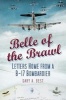 Belle of the Brawl - Letters Home from a B-17 Bombardier (Paperback) - Gary A Best Photo