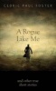 A Rogue Like Me - And Other True Short Stories (Paperback) - Cedric Paul Foster Photo