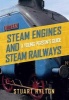 Steam Engines and Steam Railways - A Young Person's Guide (Paperback) - Stuart Hylton Photo